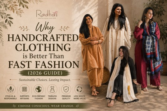 Why Handcrafted Clothing is Better Than Fast Fashion (2026 Guide)